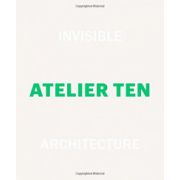 Invisible Architecture: Atelier Ten