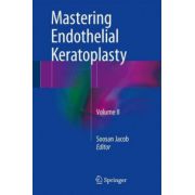 Mastering Endothelial Keratoplasty: Volume II