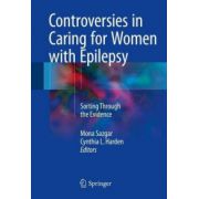 Controversies in Caring for Women with Epilepsy: Sorting Through the Evidence