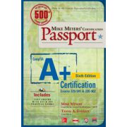 Mike Meyers' CompTIA A+ Certification Passport, Sixth Edition (Exams 220-901 & 220-902) (Mike Meyers' Certficiation Passport)