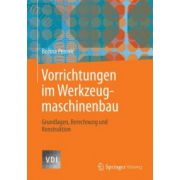Vorrichtungen im Werkzeugmaschinenbau: Grundlagen, Berechnung und Konstruktion (VDI-Buch)