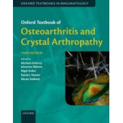 Oxford Textbook of Osteoarthritis and Crystal Arthropathy (Oxford Textbooks in Rheumatology)
