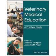 Veterinary Medical Education: A Practical Guide