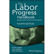 Labor Progress Handbook: Early Interventions to Prevent and Treat Dystocia