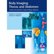 Body Imaging: Thorax and Abdomen - Anatomical Landmarks, Image Findings, Diagnosis
