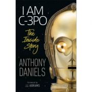 I Am C-3PO - Inside Story