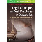 Legal Concepts and Best Practices in Obstetrics: Nuts and Bolts Guide to Mitigating Risk