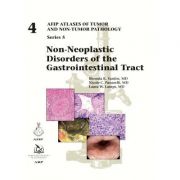 Non-Neoplastic Disorders of the Gastrointestinal Tract (AFIP Atlases of Tumor and Non-Tumor Pathology, Series 5, Number 4)