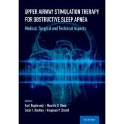 Upper Airway Stimulation Therapy for Obstructive Sleep Apnea: Medical, Surgical, and Technical Aspects