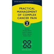Practical Management of Complex Cancer Pain (Oxford Specialist Handbooks in Oncology)