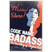 Code Name Badass: True Story of Virginia Hall