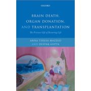 Brain Death, Organ Donation and Transplantation: Precious Gift of Restoring Life