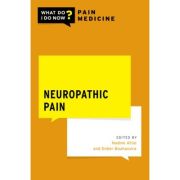 Neuropathic Pain (What Do I Do in Pain Medicine?)