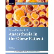 Oxford Textbook of Anaesthesia for the Obese Patient (Oxford Textbooks in Anaesthesia)