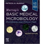 Murray's Basic Medical Microbiology: Foundations and Clinical Cases