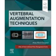 Vertebral Augmentation Techniques: Atlas of Interventional Pain Management