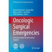 Oncologic Surgical Emergencies: A Practical Guide for the General Surgeon (Hot Topics in Acute Care Surgery and Trauma)