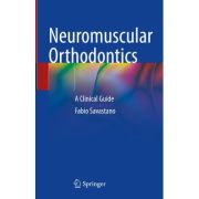 Neuromuscular Orthodontics: A Clinical Guide